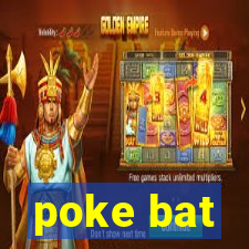 poke bat